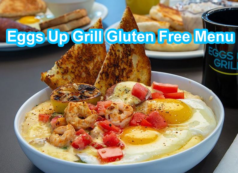 Eggs Up Grill Gluten Free Menu Eggs Up Grill Gluten Free