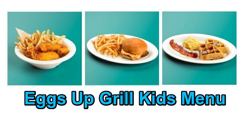 Eggs Up Grill Kids Menu