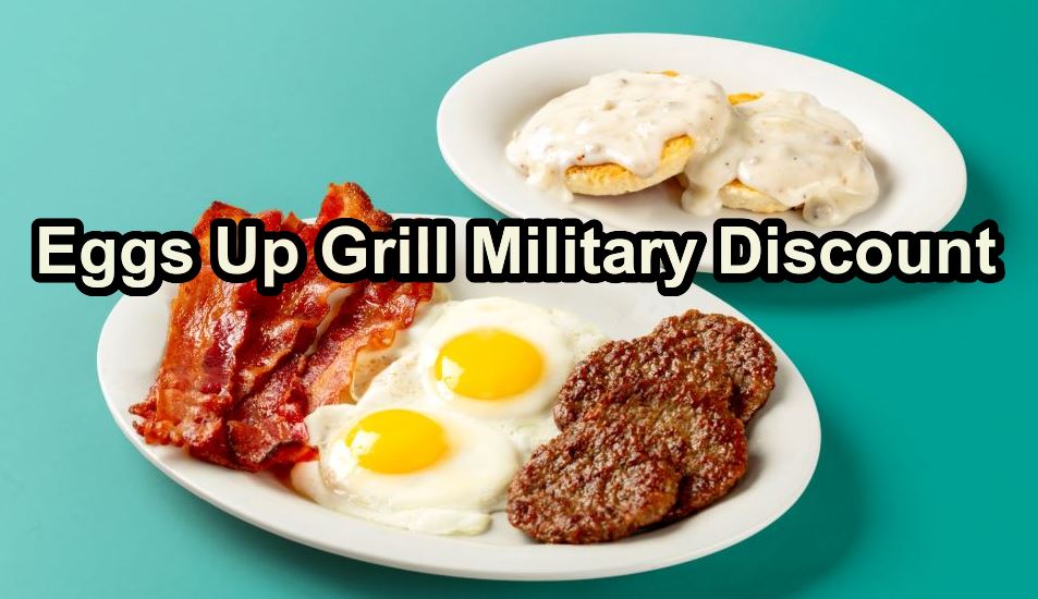 eggs up grill military discount